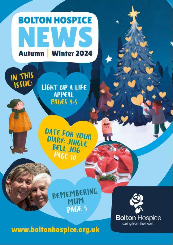 Image of the Autumn 2024 Bolton Hospice newsletter.  Featuring Christmassy scenes and our Light up a Life campaign imagery. 